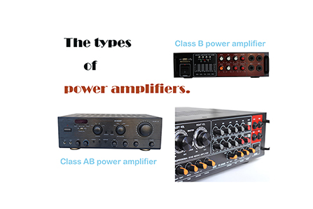 The types of power amplifiers.